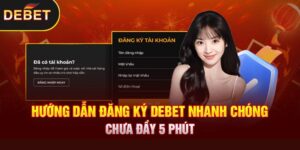 Đăng Ký Debet: Hướng Dẫn Quy Trình Hoàn Thiện Sau 1 Phút