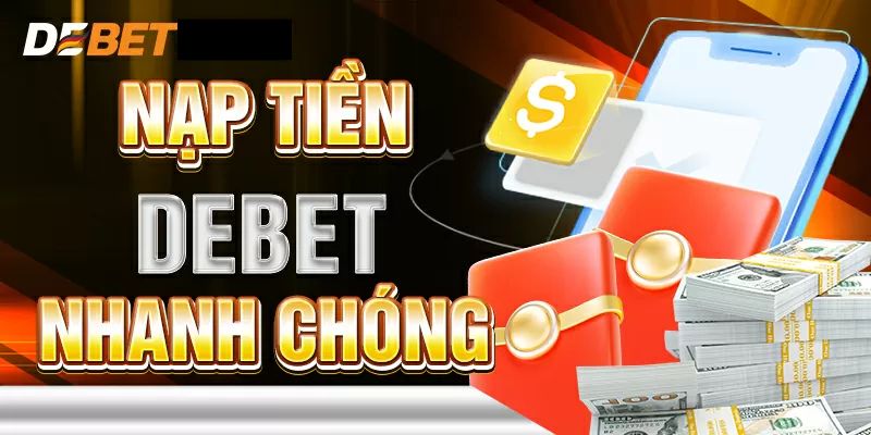 Lưu ý những gì khi giao dịch nạp trên Debet?