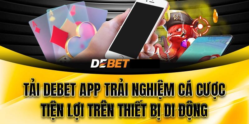 FAQ - Giải đáp những thắc mắc khi tải app Debet